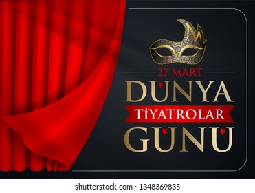 27 Mart Dünya Tiyatrolar Günü. Translation: March 27, World theatre day, concept greeting card, with curtains and Scene with red velvet curtain, theatrical masks. Template, vector, illustration.
