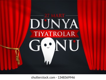 27 Mart Dünya Tiyatrolar Günü. Translation: March 27, World theatre day, concept greeting card, with curtains and Scene with red velvet curtain, theatrical masks. Template, vector, illustration.