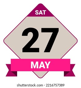 27 May, Saturday. Date template. Useful design for calendar or event promotion. Vector illustration EPS 10 File. Isolated on white background.