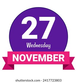27 November, Wednesday. Date template. Useful design for calendar or event promotion. Vector illustration EPS 10 File. Isolated on white background. 
