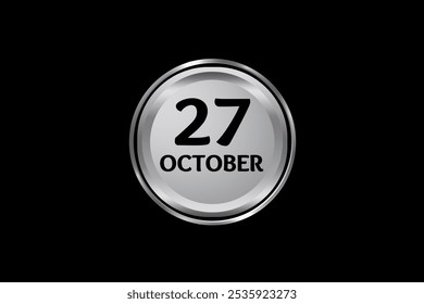 27 October calendar icon text page monthly web design on silver and black with circle background vector, icon, or illustration with the month of October 27