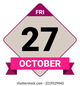 27 October, Friday. Date template. Useful design for calendar or event promotion. Vector illustration EPS 10 File. Isolated on white background.