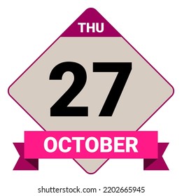 27 October, Thursday. Date template. Useful design for calendar or event promotion. Vector illustration EPS 10 File. 