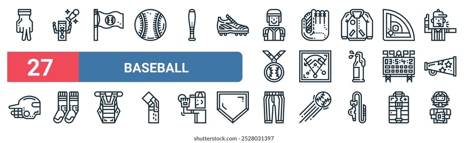 27 set of outline web baseball icons featuring champion, baseball, baseball glove, strategy, scoreboard, socks, pants, catcher vector thin line icons for ui, web design and mobile app.