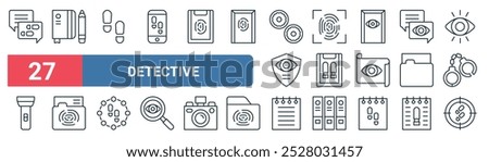 27 set of outline web detective icons featuring notebook, footprints, fingerprint identification, report, file, folder, notepad, detective vector thin line icons for ui, web design and mobile app.