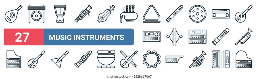 27 set of outline web music instruments icons featuring gong, djembe, flute, cymbals, flute, bass, tambourine, grand piano vector thin line icons for ui, web design and mobile app.