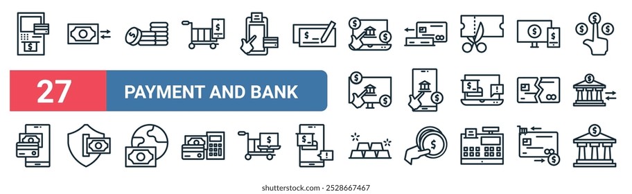 27 set of outline web payment and bank icons featuring money transfer, coins, card hine, mobile banking, card, secure payment, gold ingots, bank vector thin line icons for ui, web design and mobile