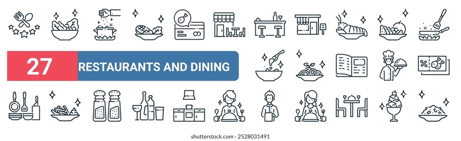 27 set of outline web restaurants and dining icons featuring salad, sprinkle, restaurant, spaghetti, chef, french fries, waiter, rice bowl vector thin line icons for ui, web design and mobile app.