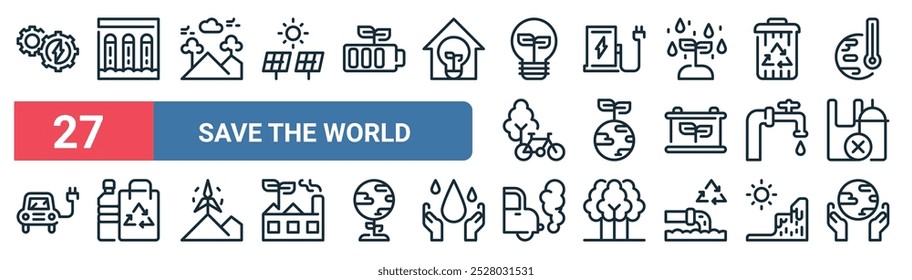 27 set of outline web save the world icons featuring dam, mountain, fuel station, earth, faucet, recycle bin, car, world vector thin line icons for ui, web design and mobile app.
