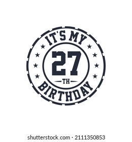 27 years birthday design, It's my 27th birthday