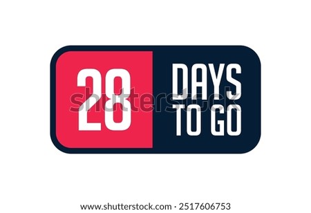 28 Days to Go vector banner template, Days Left countdown time, Daily calender label layout, Promotional banner transparent background