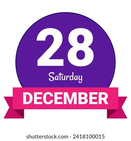 28 December, Saturday. Date template. Useful design for calendar or event promotion. Vector illustration EPS 10 File. Isolated on white background. 