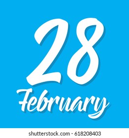 28 february, text design. Vector calligraphy. Typography poster. Usable as background.