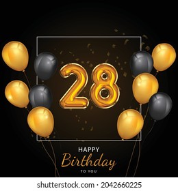 28 Happy Birthday, Greeting card, Vector illustration design.

