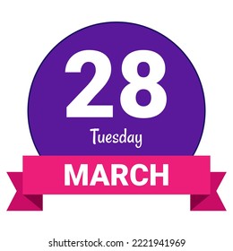 28 March, Tuesday. Date template. Useful design for calendar or event promotion. Vector illustration EPS 10 File. Isolated on white background.