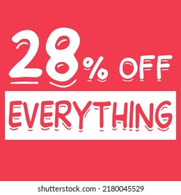 28% off everything. twenty-eight percent discount everything on red background for mega big sales
