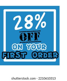 28% off your first order vector art illustration in fantastic font and blue background with black and white lettering colors, for first purchase Big sale and super percent sale coupon code voucher 