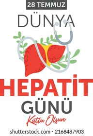 28 temmuz dünya hepatit günü kutlu olsun. Translation : Happy 28 july world hepatitis day.