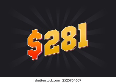 281 Dollar American Money Vector símbolo de texto. $281 USD Dólar de los Estados Unidos Vector bursátil