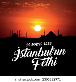 29 mayıs 1453 İstanbulun Fethi kutlu olsun
Translation: May 29, 1453 Happy Conquest of Istanbul