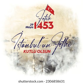 29 Mayıs 1453 İstanbul'un Fethi. The text 