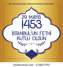 29 Mayıs 1453 istanbul'un Fethi Kutlu Olsun, Tebrik Kartı Translation: 29 may Day is Happy Conquest of Istanbul. Turkish holiday greeting card. 