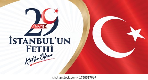 29 Mayıs 1453 istanbul'un Fethi Kutlu Olsun, Tebrik Kartı Translation: 29 may Day is Happy Conquest of Istanbul. Turkish holiday greeting card. 