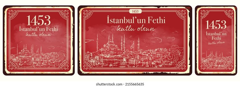 29 Mayıs 1453 istanbul'un Fethi Kutlu Olsun, Translation: 29 may Day is Happy Conquest of Istanbul. Fall of Constantinople in 1453. Sultan Mehmed the Conqueror (Fatih Sultan Mehmed)