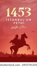 29 Mayıs 1453 istanbul'un Fethi Kutlu Olsun, Translation: 29 may Day is Happy Conquest of Istanbul. Fall of Constantinople in 1453. Sultan Mehmed the Conqueror (Fatih Sultan Mehmed)