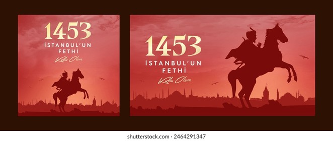 29 Mayıs 1453 istanbul'un Fethi Kutlu Olsun, Translation: 29 may Day is Happy Conquest of Istanbul. Fall of Constantinople in 1453. Sultan Mehmed the Conqueror (Fatih Sultan Mehmed)