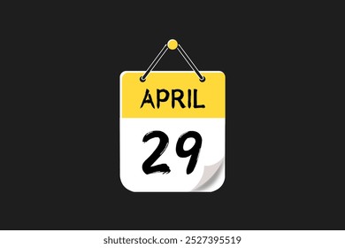 29 April calendar icon text page monthly web design on yellow, black, and white background vector, icon, or illustration with the month of April 29