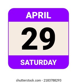 29 April, Saturday. Date template. Useful design for calendar or event promotion. Vector illustration EPS 10 File.