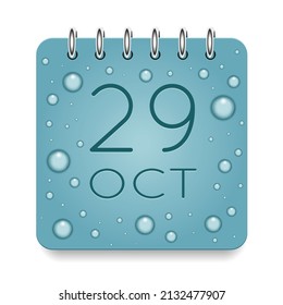29 day of month. October. Calendar daily icon. Date day week Sunday, Monday, Tuesday, Wednesday, Thursday, Friday, Saturday. Dark Blue text. Cut paper. Water drop dew raindrops. Vector illustration.
