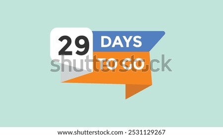 29 days to go Countdown number banner templates. time icon. Vector Illustration 
