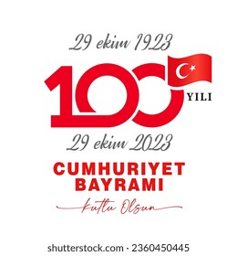 29 Ekim 1923-2023 CUMHURIYET BAYRAMI 100 yili Kutlu olsun. Translation from turkish - October 29 1923-2023 year, Republic Day, 100 years of our Republic, Happy holiday. Vector illustration