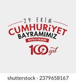 29 Ekim Cumhuriyet Bayramı 100 Yılı Kutlu Olsun. Translation: Happy 100th anniversary of 29 October Republic Day.