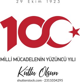 29 ekim cumhuriyet bayramı 100. yılı kutlu olsun. Übersetzung: Alles Gute zum 100. Jahrestag des 29. Oktober Republik Tag.