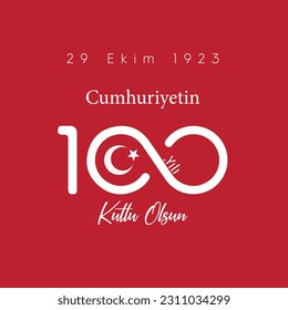 29 ekim cumhuriyet bayramı 100. yılı kutlu olsun. Translation : Happy 100th anniversary of 29 October Republic Day.