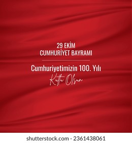 29 ekim cumhuriyet bayramı 100. yılı kutlu olsun. Traducción: Feliz 100 aniversario del 29 de octubre Día de la República.