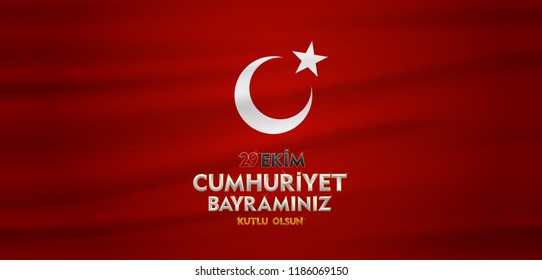 29 ekim cumhuriyet bayrami Day Turkey. Translation: 29 october Republic Day Turkey and the National Day in Turkey. celebration republic. vector illustration.	
