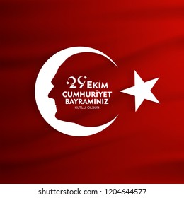 29 ekim cumhuriyet bayrami Day Turkey. Translation: 29 october Republic Day Turkey and the National Day in Turkey. celebration republic. vector illustration	
