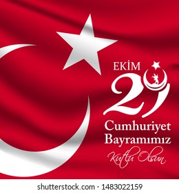 29 ekim Cumhuriyet Bayrami kutlu olsun, Republic Day Turkey. Translation: 29 october Republic Day Turkey and the National Day in Turkey happy holiday. graphic for design elements-vector illustration 