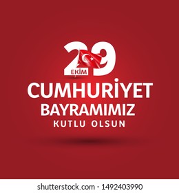 29 ekim Cumhuriyet Bayrami kutlu olsun, Republic Day Turkey. Translation: 29 october Republic Day Turkey and the National Day in Turkey happy holiday. graphic for design elements-vector illustration