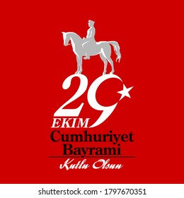 29 ekim Cumhuriyet Bayrami kutlu olsun, Republic Day Turkey. Translation: 29 october Republic Day Turkey and the National Day in Turkey happy holiday. graphic for design elements