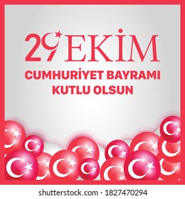 29 Ekim Cumhuriyet Bayrami kutlu olsun, Republic Day in Turkey. Translation: Happy 29 October Turkey Republic Day. Vector illustration, poster, celebration card, graphic, post and story design.