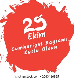 29 ekim Cumhuriyet Bayrami kutlu olsun, Republic Day Turkey. Translation: 29 October Turkey Republic Day, happy holiday. Vector illustration.