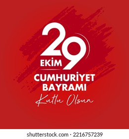 29 Ekim Cumhuriyet Bayrami Kutlu Olsun. Translation: Happy 29 October Turkish Republic Day.