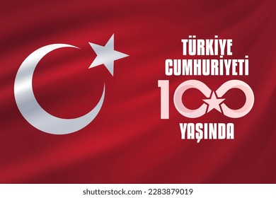 29 Ekim Cumhuriyet Bayrami kutlu olsun, Republic Day in Turkey. Translation: The Republic of Turkey is 100 years old. Vector illustration, poster, celebration card, graphic, post and story design.