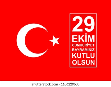 29 ekim Cumhuriyet Bayrami. 29 October  Republic Day Turkey. Translation: 29 october Republic Day Turkey and the National Day in Turkey.