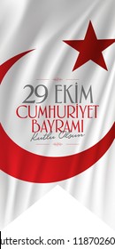 29 Ekim Cumhuriyet Bayrami, Republic Day Turkey. Translation: 29 october Republic Day Turkey and the National Day in Turkey. flag, flama, roll-up wishes card design.